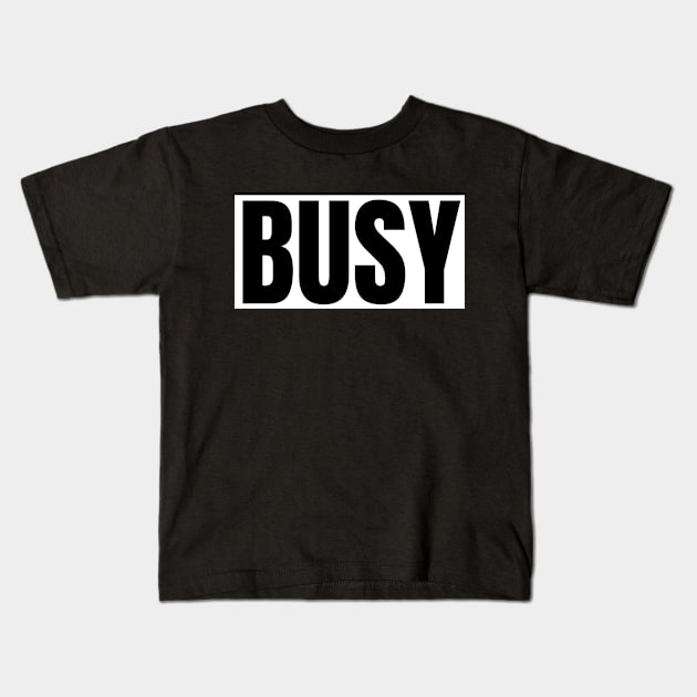 Busy Kids T-Shirt by The Rule